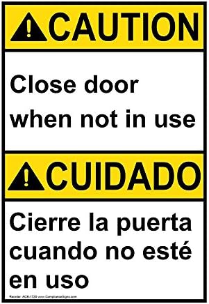 Komplionscesigns.com OPREZ Zatvorite vrata Kada se ne koriste - Cierre La Puerta Cuando no esté en USO ANSI