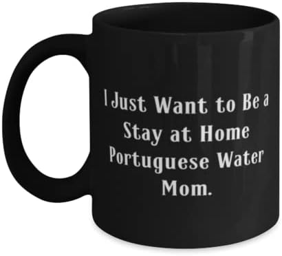 Inspirativni portugalski pokloni za vodene pse, samo želim da ostanem kod kuće, fensi 11oz 15oz šolja za